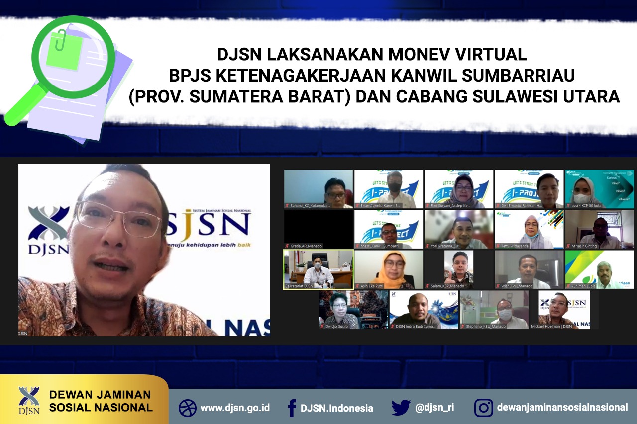 DJSN laksanakan Monev Virtual BPJS Ketenagakerjaan Kanwil Sumbarriau (Prov. Sumatera Barat) dan Cabang Sulawesi Utara